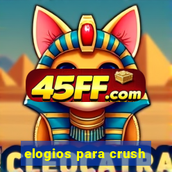 elogios para crush